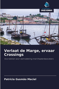 Verlaat de Marge, ervaar Crossings