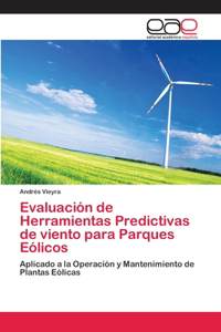 Evaluación de Herramientas Predictivas de viento para Parques Eólicos