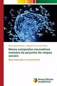 Novos compostos neuroativos isolados da peçonha de vespas sociais