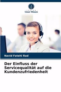 Einfluss der Servicequalität auf die Kundenzufriedenheit