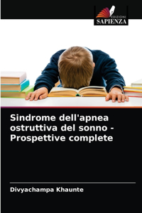 Sindrome dell'apnea ostruttiva del sonno - Prospettive complete