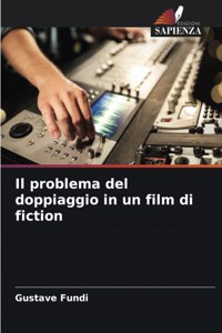 Il problema del doppiaggio in un film di fiction