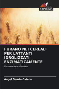 Furano Nei Cereali Per Lattanti Idrolizzati Enzimaticamente