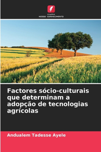 Factores sócio-culturais que determinam a adopção de tecnologias agrícolas