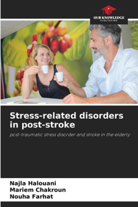 Stress-related disorders in post-stroke