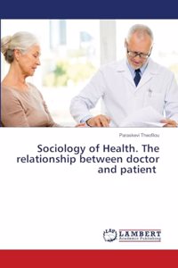 Sociology of Health. The relationship between doctor and patient