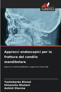 Approcci endoscopici per la frattura del condilo mandibolare