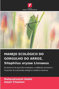 MANEJO ECOLÓGICO DO GORGULHO DO ARROZ, Sitophilus oryzae Linnaeus