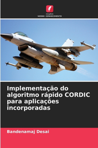 Implementação do algoritmo rápido CORDIC para aplicações incorporadas
