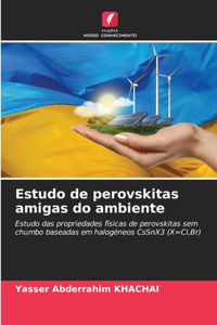 Estudo de perovskitas amigas do ambiente