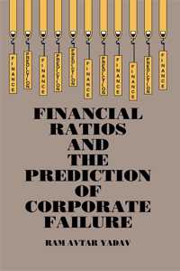 Financial Ratios and the Prediction of Corporate Failure