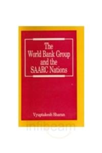 The World Bank Group And The Saarc Nations