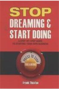 Stop Dreaming Start Doing By Frank Thaxton