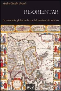 Re-orientar . La Economia Global En La Era