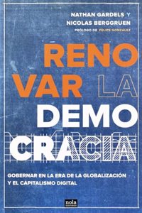 Renovar la democracia: Gobernar en la era de la globalizacion y del capitalismo digital