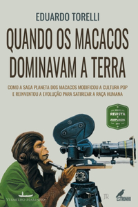 QUANDO OS MACACOS DOMINAVAM A TERRA