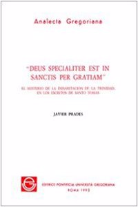 Deus Specialiter Est in Sanctis Per Gratiam