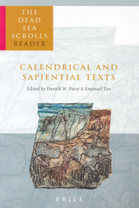 Dead Sea Scrolls Reader, Volume 4 Calendrical and Sapiential Texts