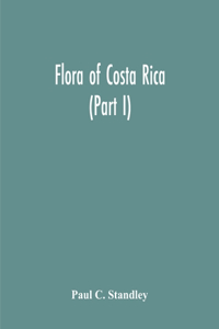 Flora Of Costa Rica (Part I)