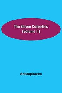 The Eleven Comedies (Volume II)