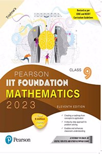 Pearson IIT Foundation Mathematics Class 9, Revised as per CBSE and NCERT Curriculum Guidelines with Includes Active App -To gauge Self Preparation - 11th Edition 2023 By Pearson