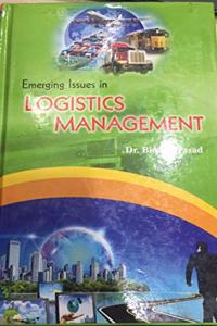 Emerging Issues in Logistics Management