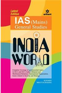 IAS Mains General Studies - India and the World