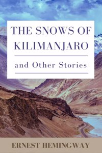 The Snows of Kilimanjaro and Other Stories (Hardback)