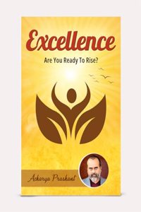 Excellence by Acharya Prashant