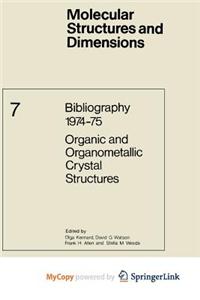 Bibliography 1974-75 Organic and Organometallic Crystal Structures