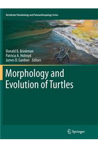 Morphology and Evolution of Turtles