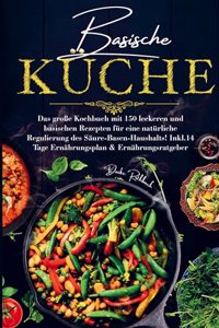 Basische Kuche fur eine naturliche Regulierung des Saure-Basen-Haushalts!