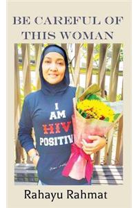 Be Careful of This Woman