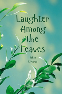 Laughter Among the Leaves