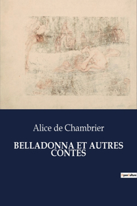 Belladonna Et Autres Contes