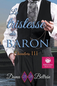 tristesse du Baron