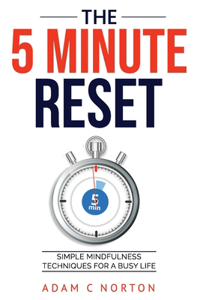 The Five-Minute Reset