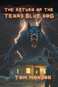Return of the Texas Blue Dog
