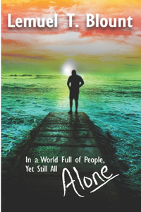 In a World Full of People, Yet Still All Alone