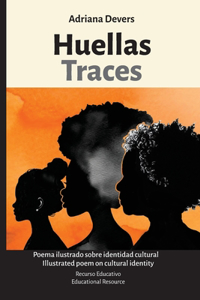 Huellas de mi herencia Poema ilustrado: Traces of My Heritage Bilingual Illustrated Poem