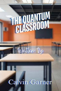 Quantum Classroom