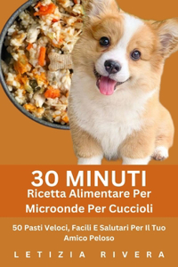 30 Minuti Ricetta Alimentare Per Microonde Per Cuccioli