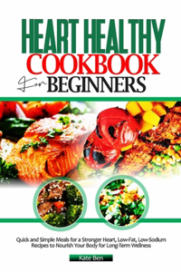 Heart Healthy Cookbook for Beginners