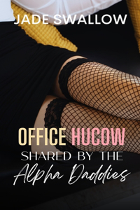 Office Hucow Shared by the Alpha Daddies