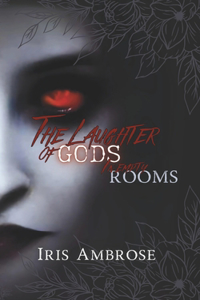 Laughter of Gods in Empty Rooms