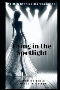 Dying in the spotlight