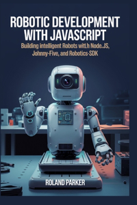Robotic Development with JavaScript