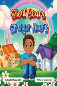 Silent Scars Stronger Hearts