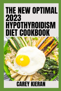 New Optimal 2023 Hypothyroidism Diet Cookbook