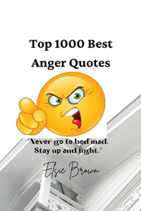 Top 1000 Best Anger Quotes